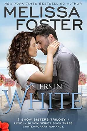 Sisters In White Love In Bloom Snow Sisters 3 Kindle Edition By Foster Melissa Literature Fiction Kindle Ebooks Amazon Com