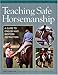 Teaching Safe Horsemanship: A Guide to English and Western Instruction by Jan Dawson