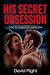 His secret obsession how to make him want you for woman