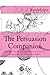 The Persuasion Companion: (Includes Study Guide, Historical Context, Biography and Character Index) by 