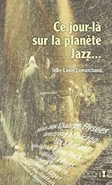 Ce jour-là sur la planète jazz