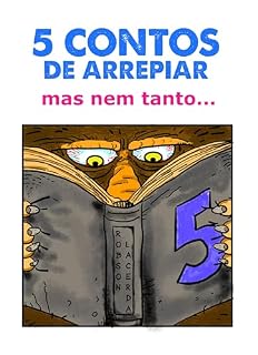 Livro 5 contos de arrepiar: mas nem tanto...