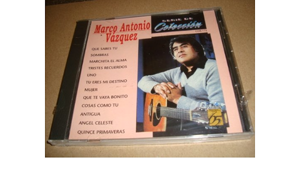 Marco Antonio Vazquez Serie De Coleccion Marco Antonio Vazquez Serie De Coleccion Amazon Com Music