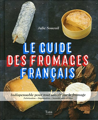 Le guide des fromages français by (Hardcover)