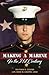 Making A Marine in the 21st Century by Matthew R. Cooper, LCPL Drew M. Cooper