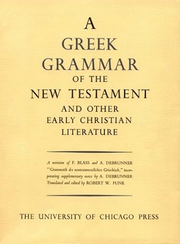 Download Greek Grammar of the New Testament & Other Early Christian Literature PDF