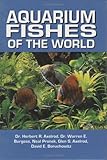 Aquarium Fishes of the World by Herbert Axelrod
