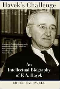 Hayek S Challenge An Intellectual Biography Of F A Hayek