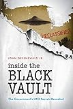 Inside The Black Vault: The Government's UFO Secrets Revealed by John Greenewald Jr.