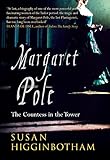 Margaret Pole: The Countess in the Tower