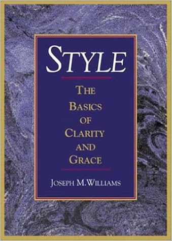 Amazon Com Style The Basics Of Clarity And Grace 9780321112521 Williams Joseph M Books