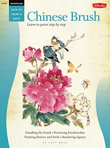 Chinese Brush Painting (How to Draw & Paint) (How to Draw and Paint Series) (Walter Foster How to Draw and Paint Series)