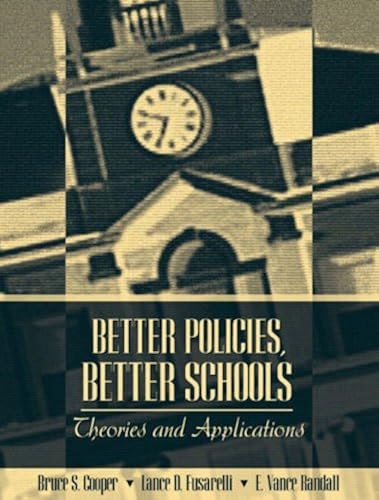 Download Better Policies, Better Schools: Theories and Applications PDF