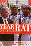 Year of the Rat: How Bill Clinton Compromised U.S. Security for Chinese Cash cover