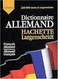 Grand dictionnaire allemand Hachette Langenscheidt : Français-Allemand, Allemand-Français by 