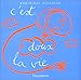 C'est doux la vie by