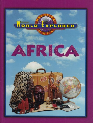 WORLD EXPLORER AFRICA 3 EDITION STUDENT EDITION 2003C (Prentice Hall World Explorer)