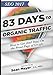 SEO 2017: 83 Days to Organic Traffic: How to Get (And Stay) On the Front Page of Google by Sean Meyer