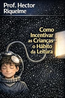 Livro Como Incentivar as Crianças o Hábito da Leitura