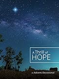A Thrill of Hope: An Advent Devotional by 