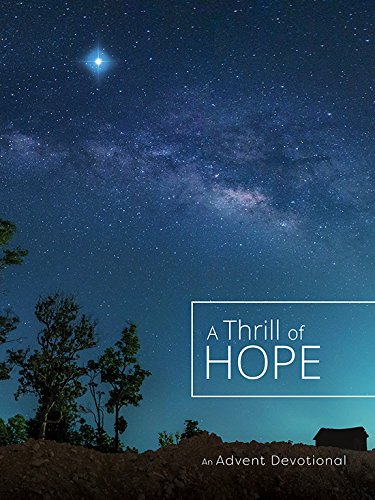 A Thrill of Hope: An Advent Devotional by Multiple Authors