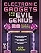 Electronic Gadgets for the Evil Genius : 28 Build-It-Yourself Projects