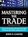 Mastering the Trade, Second Edition: Proven Techniques for Profiting from Intraday and Swing Trading Setups (Professional Finance & Investment)