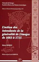 L' action des intendants de la généralité de Limoges de 1683 à 1715