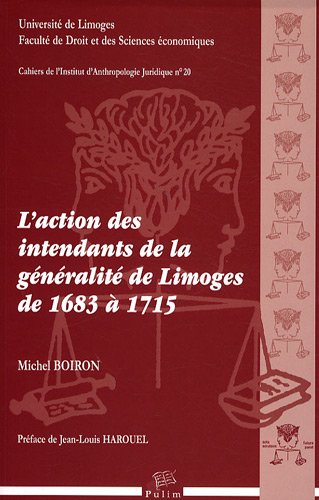 L' action des intendants de la généralité de Limoges de 1683 à 1715