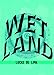 Wet Land by 