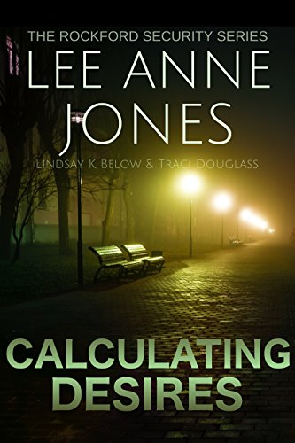 Calculating Desires (The Rockford Security Series Book 4) Calculating Desires (The Rockford Security Series Book 4)