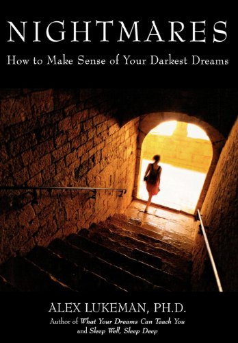 Nightmares: How to Make Sense of Your Darkest Dreams by Alex Lukeman