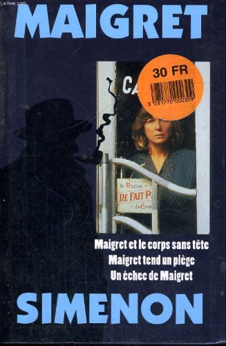 Maigret T1 : Maigret Et Le Corps Sans Tete