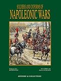 Soldiers and Uniforms of the Napleonic Wars by