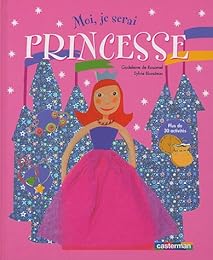 Moi, je serai princesse