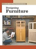Designing Furniture: The New Best of Fine Woodworking by Editors of Fine Woodworking