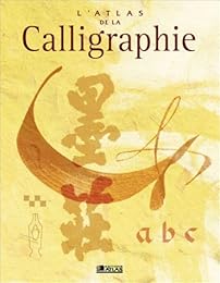 L' atlas de la calligraphie