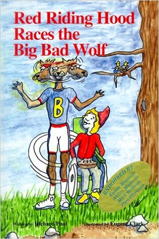 Red Riding Hood Races The Big Bad Wolf Richard Paul Eugene Clark Amazon Com Books