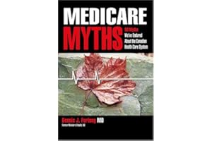 Medicare Myths: 50 Myths We've Endured about the Canadian Health Care System