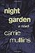 Night Garden: A Novel