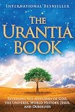 The Urantia Book: Revealing the Mysteries of God, the Universe, World History, Jesus, and Ourselves