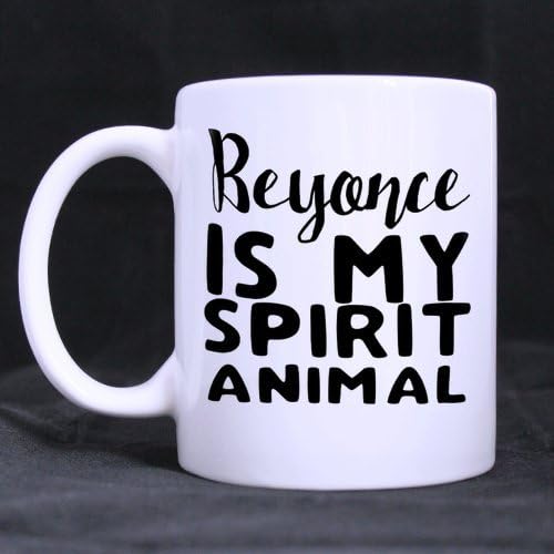 Creative Design Funny Quotes"Beyonce is my spirit animal" Ceramic Material White Mug
