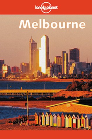 Lonely Planet Melbourne (Melbourne, 3rd Ed) by David McClymont (Paperback)