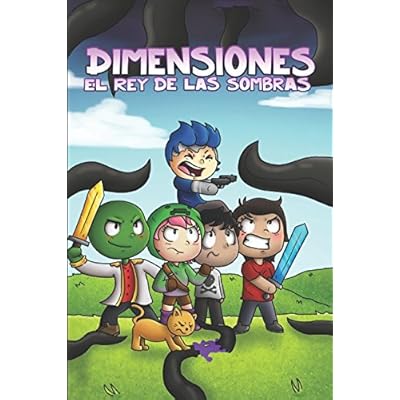 Dimensiones: El rey de las sombras: Una historia basada en la serie Dimensiones de Manucraft. Dimensiones: El rey de las sombras: Una historia basada en la serie Dimensiones de Manucraft.
