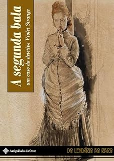 Livro A segunda bala: um caso da detetive Violet Strange (Do lendário ao raro)