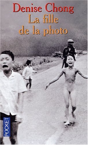 La Fille de la photo by Denise Chong, Annick Cojean, France Camus-Pichon