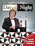 Day & Night Quilt (Quilt in a Day) by 