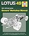 Lotus 49 Manual 1967-1970 (all marks): An insight into the design, engineering, maintenance and operation of Lotus's ground-breaking Formula 1 car (Haynes Owners Workshop Manual)