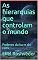 Livro As hierarquias que controlam o mundo: Poderes da luz e do caos (INSTRUÇÃO PARA O APOCALIPSE QUE SE APROXIMA Livro 4)