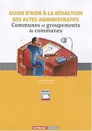 Guide d'aide à la rédaction des actes administratifs